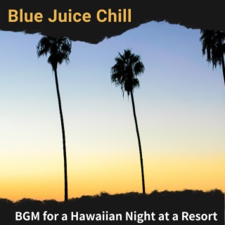 Bgm for a Hawaiian Night at a Resort