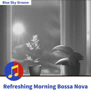 Refreshing Morning Bossa Nova