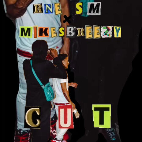 cut ft. mikesbreezy | Boomplay Music