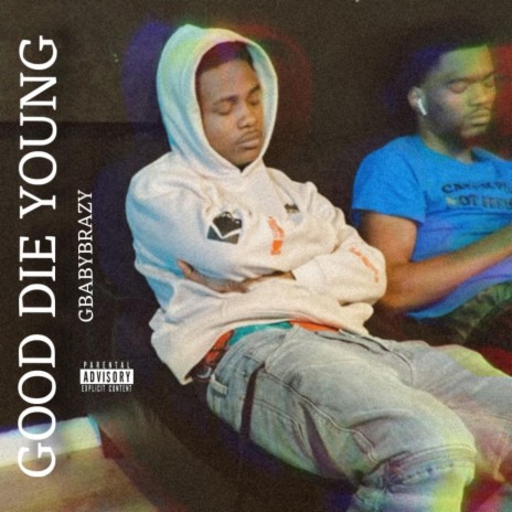Good Die Young | Boomplay Music