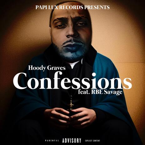 Confessions ft. RBE Savage | Boomplay Music