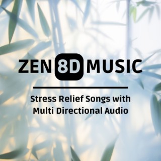 Zen Music: Stress Relief Songs with Multi Directional Audio