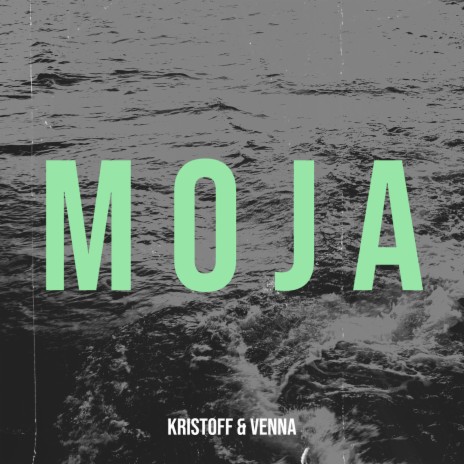 M O J A ft. KRISTOFF | Boomplay Music