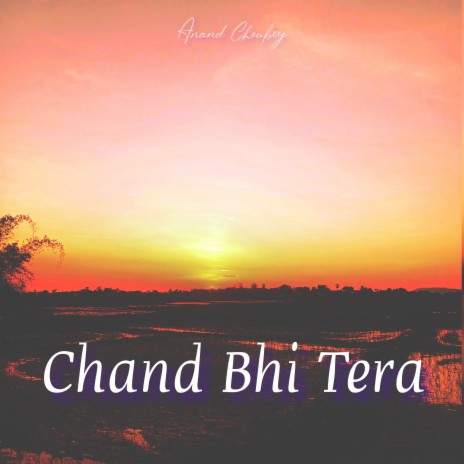 Chand Bhi Tera | Boomplay Music