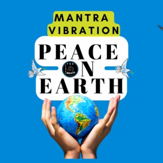 Peace on Earth Mantra
