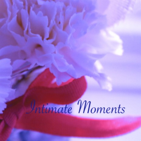 Intimate Moments No. 1 | Boomplay Music