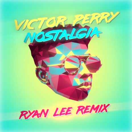 Nostalgia (Ryan Lee Remix) (Ryan Lee Remix) ft. Ryan Lee | Boomplay Music