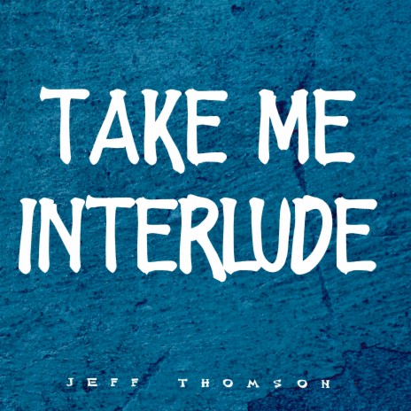 Take Me Interlude
