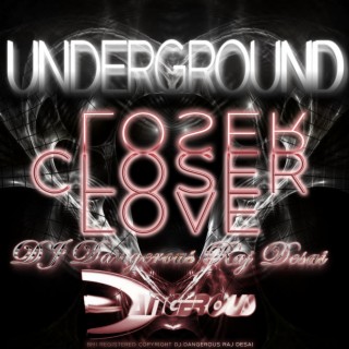 Closer Love (Underground)