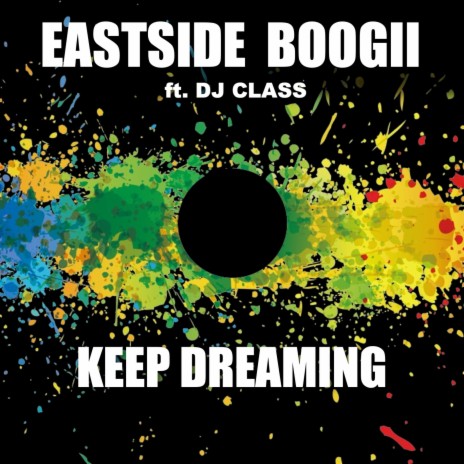 Keep Dreaming ft. DJ Class | Boomplay Music