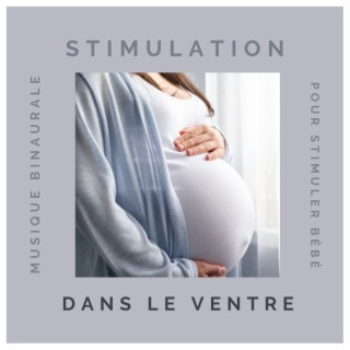 Stimulation dans le ventre: Musique binaurale pour stimuler bébé