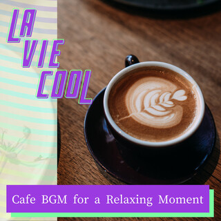 Cafe BGM for a Relaxing Moment