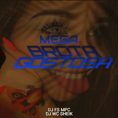 Mega brota gostosa ft. Mc Movic & DJ FS DA VM | Boomplay Music