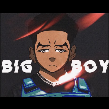 Big Boy | Boomplay Music