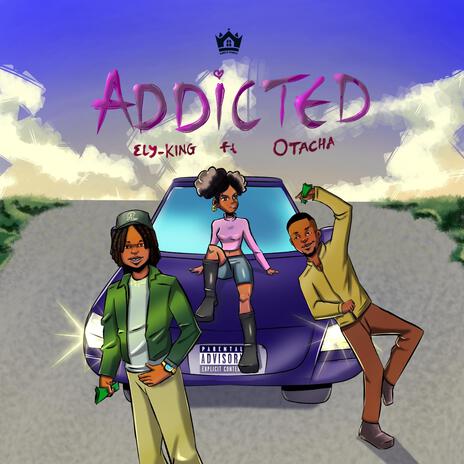 Addicted ft. Otacha | Boomplay Music