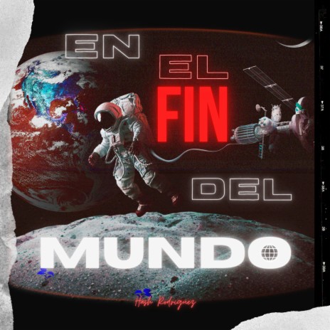 En el fin del mundo | Boomplay Music