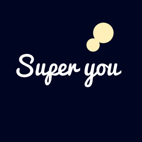 Super You | Boomplay Music