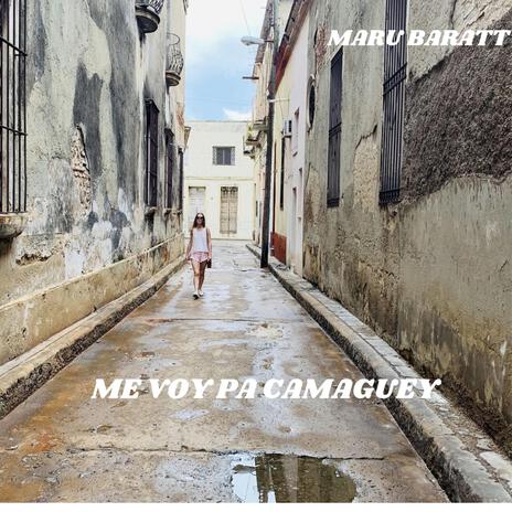 ME VOY PA CAMAGUEY | Boomplay Music