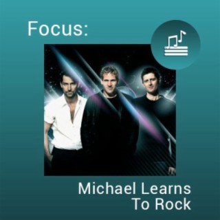 Focus: Michael Learns To Rock