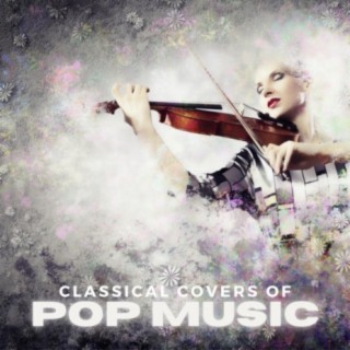 Classical Covers of Pop Music