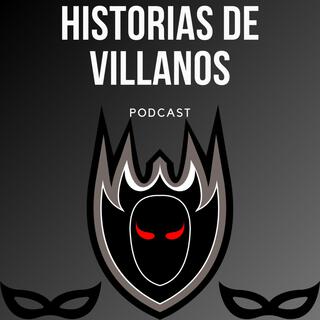 Historias de villanos.