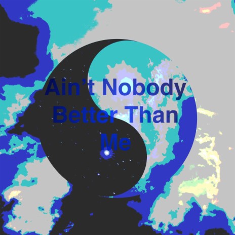 Ain't Nobody Better Than Me ft. R Collins | Boomplay Music