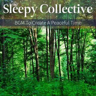 BGM To Create A Peaceful Time