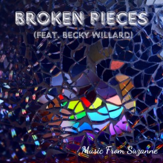 Broken Pieces (feat. Becky Willard)