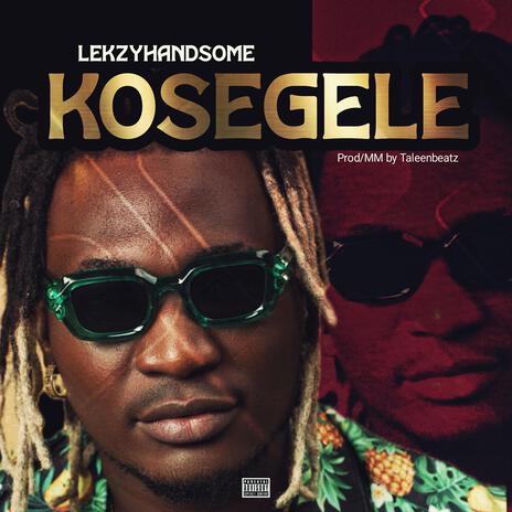 KOSEGELE | Boomplay Music