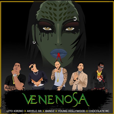 VENENOSA ft. Anyelo RR, Young Hollywood, Lito Kirino & Chocolate MC | Boomplay Music
