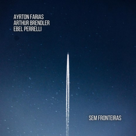 Sem Fronteiras (Outtake) ft. Arthur Brendler & Ebel Perrelli