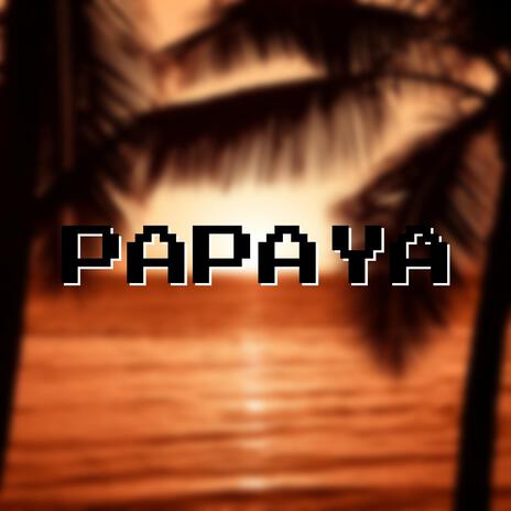 Papaya | Boomplay Music