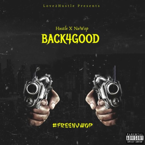 BACK4GOOD ft. NUWOP | Boomplay Music