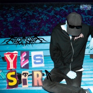 YES SIR (prod by monarch)