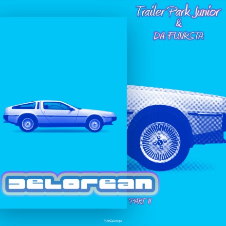 DeLorean (Part II) ft. Da Funksta | Boomplay Music