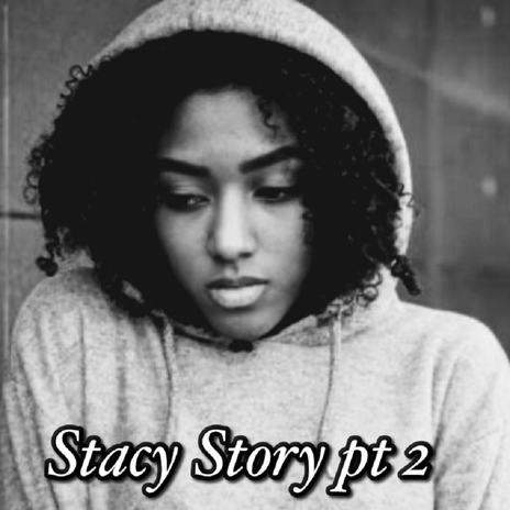 Stacy Story pt. 2 | Boomplay Music