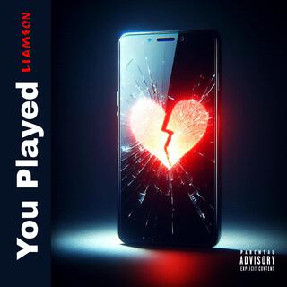 You Played lyrics | Boomplay Music