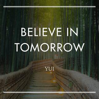 Believe in tomorrow