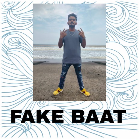 Fake Baat | Boomplay Music