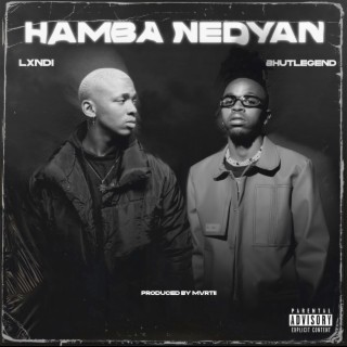 HAMBA NEDYAN ft. BhutLegend lyrics | Boomplay Music