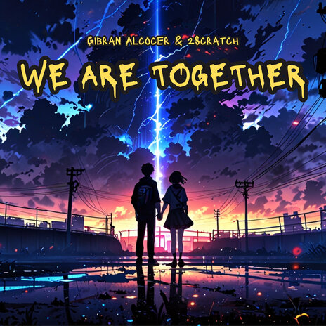 We Are Together ft. 2Scratch | Boomplay Music