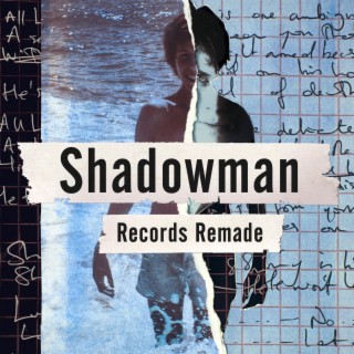 Shadowman (Records Remade)