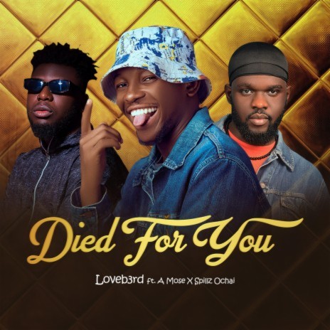 Died For You ft. A Mose | Boomplay Music