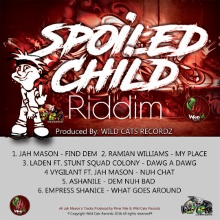 Spoiled Child Riddim