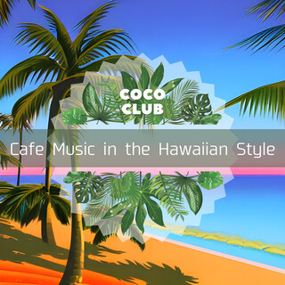 Cafe Music in the Hawaiian Style