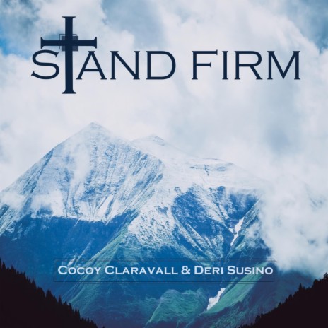 Stand Firm (Acoustic) ft. Deri Susino | Boomplay Music