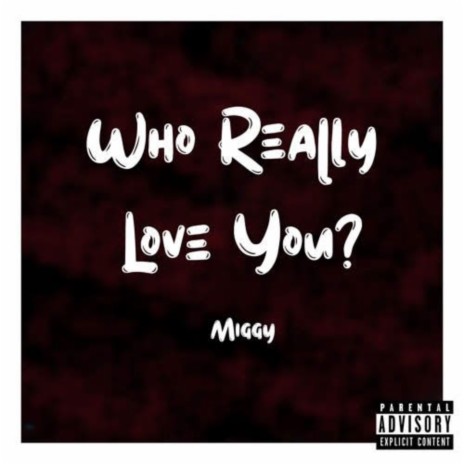 Who Really Love You? | Boomplay Music