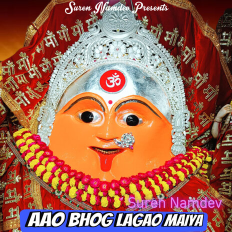 Aao Bhog Lagao Maiya | Boomplay Music