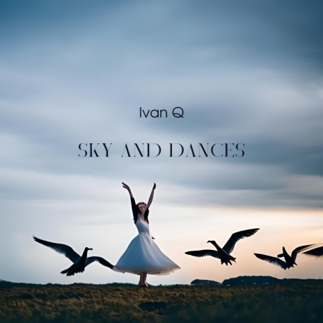 Sky and Dances | Boomplay Music