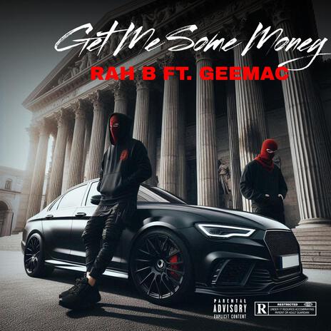 Get Me Some Money ft. GEEMAC | Boomplay Music